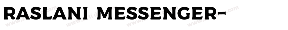 Raslani Messenger字体转换